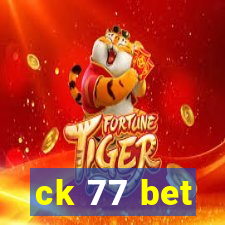 ck 77 bet